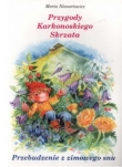 PRZYGODY KARKONOWSKIEGO SKRZATA PRZEBUDZ ENIE Z ZIMOWEGO SNU BR ADREM