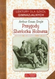 Przygody Sherlocka Holmesa. Lektury dla szkół gimnazjalnych