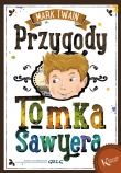 Przygody Tomka Sawyera. Kolorowa klasyka