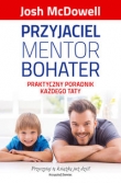 Przyjaciel, mentor, bohater. Praktyczny poradnik każdego taty