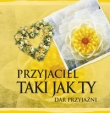 Przyjaciel taki jak Ty. Dar Przyjaźni