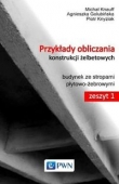 Przykłady obliczania konstrukcji żelbetowych Zeszyt 1