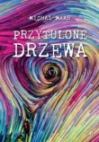 Przytulone drzewa