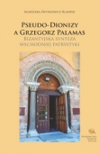Pseudo-Dionizy a Grzegorz Palamas. B