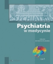 Psychiatria w medycynie. Tom 1