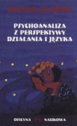 Psychoanaliza z perspektywy działania i języka