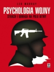 Psychologia wojny. Strach i odwaga na polu bitwy.