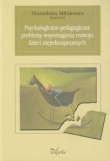 Psychologiczno pedagogiczne problemy wspomagania rozwoju dzieci niepełnosprawnych