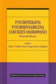 Psychoterapia psychodynamiczna zaburzeń osobowości. Podręcznik kliniczny (wyd. I)