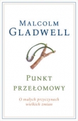Punkt przełomowy O małych przyczynach wielkich zmian