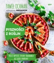 Pyszności z roślin. Szybkie wypieki, desery, śniadania bez jajek i nabiału