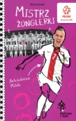 PZPN Bohaterowie z boiska Arkadiusz Milik Mistrz żonglerki