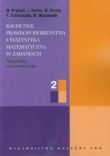 Rachunek prawdopodobieństwa i statystyka matematyczna w zadaniach część 2