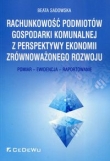 Rachunkowość podmiotów gospodarki komunalnej z perspektywy ekonomii zrównoważonego rozwoju