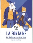 Raison du plus fort Fables choisies