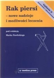 Rak piersi - nowe nadzieje i możliwości leczenia (wyd. II)