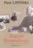 Raport Rzepeckiego. Historia twórcy antykomunistycznego podziemia