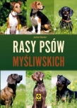Rasy psów myśliwskch.   Wyd II