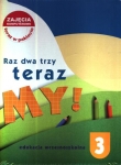 Raz dwa trzy teraz my! Klasa 3 Edukacja wczesnoszkolna. Pakiet (Box)