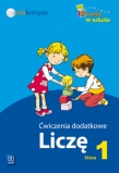 Razem w szkole 1 Ćwiczenia dodatkowe Liczę