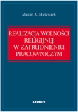 Realizacja wolności religijnej w zatrudnieniu pracowniczym