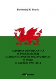 Reforma dewolucyjna w programach głównych partii politycznych w Walii w latach 1997-2011