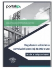 Regulamin udzielania zamówień poniżej 30.000 euro Wzór z załącznikami