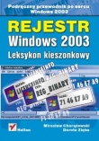 Rejestr Windows 2003. Leksykon kieszonkowy