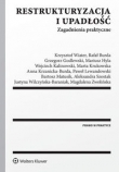 Restrukturyzacja i upadłość Zagadnienia praktyczne