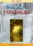 Rok 2011 i co dalej