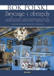 ROK POLSKI ZWYCZAJE I OBRZĘDY OP. PUBLICAT 9788324518005