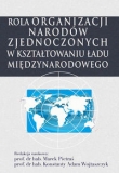 Rola Organizacji Narodów Zjednoczonych w kształtowaniu ładu międzynarodowego