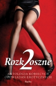 Rozkoszne 2. Antologia kobiecych opowiadań erotycznych