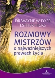 Rozmowy Mistrzów o najważniejszych prawdach życia