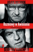 Rozmowy w Awinionie Adam Michnik - Bernard Kouchner