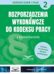Rozporządzenia wykonawcze do Kodeksu Pracy