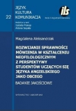 Rozwijanie sprawności mówienia w kształceniu neofilologicznym perspektywy studentów uczących się języka angielskiego