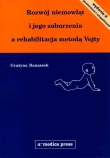 Rozwój niemowląt i jego zaburzenia a rehabilitacja metodą Vojty