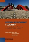 Rozwój regionalny i lokalny w Europie Środkowo-Wschodniej w warunkach kryzysu i reformy