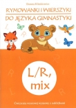 Rymowanki i wierszyki do języka gimnastyki. L/R, mix - ćwiczenia wzorowej wymowy z naklejkami