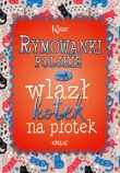 Rymowanki polskie, czyli wlazł kotek na płotek. Kolorowa klasyka