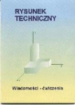 Rysunek techniczny. Wiadomości-ćwiczenia - gimnazjum