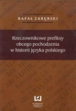 Rzeczownikowe prefiksy obcego pochodzenia w historii języka polskiego