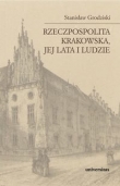 Rzeczpospolita Krakowska jej lata i ludzie