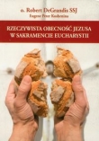 Rzeczywista obecność Jezusa w Sakramencie Eucharystii