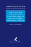 Sądowa kontrola innych niż decyzje i postanowienia aktów i czynności z zakresu administracji publicznej