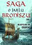 Saga o jarlu Broniszu. Tom I.