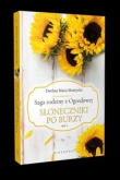 Saga rodziny z Ogrodowej Tom 1. Słoneczniki po burzy