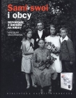 Sami swoi i obcy. Reportaże. Z kresów na kresy. Prawdziwe historie wypędzonych