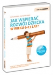 Samo Sedno Jak wspierać rozwój dziecka 6-13 lat?